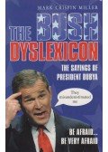 MILLER, MARK CRISPIN - The Bush Dyslexicon