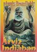 Bromfield, Louis - Árvíz Indiában