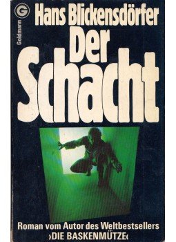Hans Blickensdörfer - Der Schacht Hans Blickensdörfer - Der Schacht, München 1979 antikvár könyv