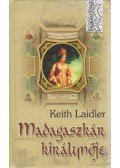 Keith Laidler - Madagaszkár királynője