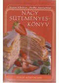 Pelle Józsefné,Nagy Elvira - Nagy süteményeskönyv