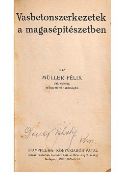 Müller Félix - Vasbetonszerkezetek a magasépítészetben, Budapest 0 antikvár könyv
