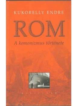 Kukorelly Endre - ROM (dedikált) Kukorelly Endre - ROM (dedikált), Pozsony 2006 antikvár könyv