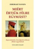 TANNEN, DEBORAH - Miért értjük félre egymást?
