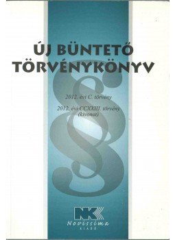 Dr. Szilner György - Új büntető törvénykönyv, Budapest 2013 antikvár könyv