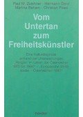 Paul M. Zulehner,Hermann Denz,Martina Beham,Christian Friesl - Vom Untertan zum Freiheitskünstler