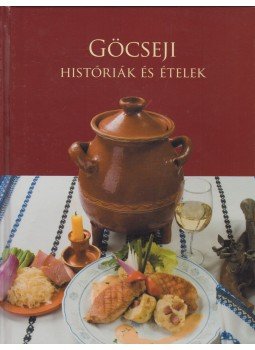 Miszori József - Göcseji históriák és ételek, Zalaegerszeg 0 antikvár könyv