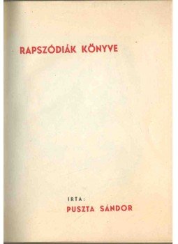 Puszta Sándor - Rapszódiák könyve, Budapest 1941 antikvár könyv