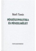 Bánfi Tamás - Pénzügypolitika és pénzelmélet (dedikált)