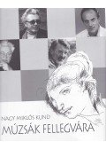 Nagy Miklós Kund - Múzsák fellegvára
