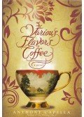 Anthony Capella - The Various Flavours Of Coffee