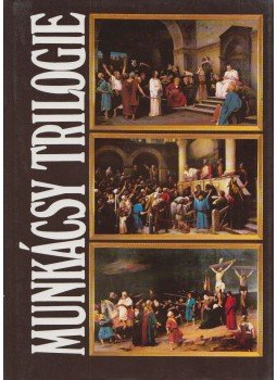 Sz. Bodnár Éva - Munkácsy trilogie Sz. Bodnár Éva - Munkácsy trilogie, Budapest 1995 antikvár könyv