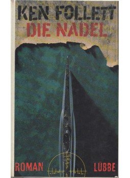 Ken Follett - Die Nadel Ken Follett - Die Nadel, Bergisch Gladbach 1995 antikvár könyv
