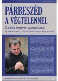 Böjte Csaba,Karikó Éva - Párbeszéd a végtelennel (dedikált)