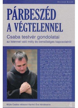 Böjte Csaba, Karikó Éva - Párbeszéd a végtelennel (dedikált) Böjte Csaba, Karikó Éva - Párbeszéd a végtelennel (dedikált), Budapest 2013 antikvár könyv