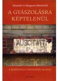 MITSCHERLICH, ALEXANDER,Margarete Mitscherlich - A gyászolásra képtelenül (dedikált)