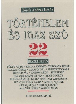 Török András István - Történelem és igaz szó (dedikált) Török András István - Történelem és igaz szó (dedikált), Budapest 1998 antikvár könyv