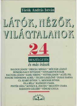 Török András István - Látók, nézők, világtalanok (dedikált) Török András István - Látók, nézők, világtalanok (dedikált), Budapest 2001 antikvár könyv