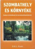 Boda László (szerk.),Orbán Róbert (szerk.) - Szombathely és környéke
