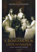 Helen Rappaport - A Romanovok utolsó napjai - A jekatyerinburgi tragédia