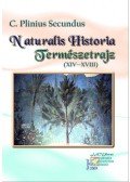 C. Plinius Secundus - Naturalis Historia Természetrajz (XIV-XVIII)