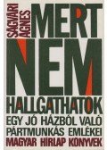 Ságvári Ágnes - Mert nem hallgathatok (dedikált)
