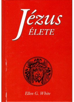 White, Ellen G. - Jézus élete White, Ellen G. - Jézus élete, Budapest 2002 antikvár könyv