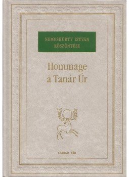 Koltay Gábor - Hommage á Tanár Úr Koltay Gábor - Hommage á Tanár Úr, Budapest 2000 antikvár könyv