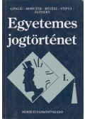 Dr. Horváth Pál,Dr. Gönczi Katalin,Dr. Stipta István,Dr. Zlinszky János - Egyetemes jogtörténet I.