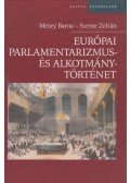 Mezey Barna,Szente Zoltán - Európai parlamentarizmus- és alkotmánytörténet