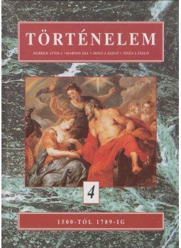 Herber Attila, Martos Ida, Moss László, Tisza László - Történelem 4. Herber Attila, Martos Ida, Moss László, Tisza László - Történelem 4., Budapest 1996 antikvár könyv