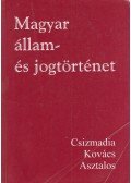 Kovács Kálmán,Asztalos László,Csizmadia Andor - Magyar állam- és jogtörténet