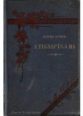 Kozma Andor - A tegnap és a ma