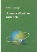 Kiss György - A munkalélektan története