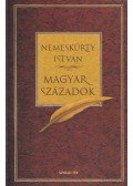Nemeskürty István - Magyar századok (dedikált)