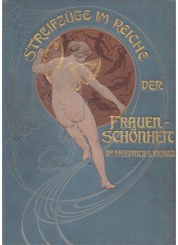 Dr. Friedrich S. Krauss - Streifzüge im Reiche der Frauenschönheit, Leipzig 1904 antikvár könyv