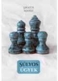 Lakatos Mihály - Súlyos ügyek