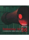 Rákay Philip - Szabadság tér ’56 - A kommunista terror aktái II.