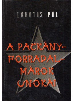 Lakatos Pál - A patkányforradalmárok unokái (dedikált) Lakatos Pál - A patkányforradalmárok unokái (dedikált), Budapest 2004 antikvár könyv
