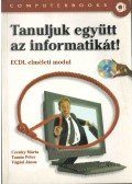 Czenky Márta,Tamás Péter,Vágási János - Tanuljuk együtt az informatikát!