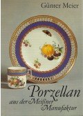 Meier, Günter - Porzellan aus der Meißner Manufaktur