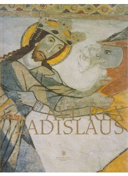 Hankovszky Béla, Kerny Terézia, Móser Zoltán - Ave Rex Ladislaus Hankovszky Béla, Kerny Terézia, Móser Zoltán - Ave Rex Ladislaus, Budapest 2000 antikvár könyv