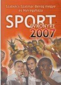 Bodnár Tibor,Hájer Zsigmond - Szabolcs-Szatmár-Bereg megye és Nyíregyháza Sportévkönyve 2007.