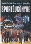 Bodnár Tibor,Hájer Zsigmond - Szabolcs-Szatmár-Bereg megye és Nyíregyháza Sportévkönyve 2011.