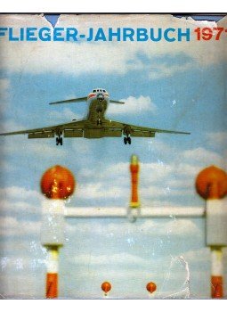 - Flieger-Jahrbuch 1971 - Flieger-Jahrbuch 1971, Berlin 1970 antikvár könyv