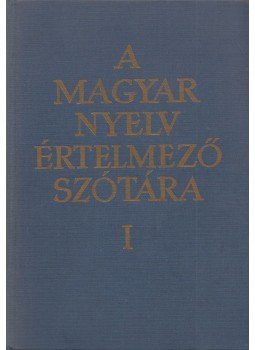  - A magyar nyelv értelmező szótára I. kötet, Budapest 1978 antikvár könyv