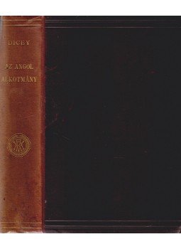 Dicey, Albert Venn - Bevezetés az angol alkotmányjogba, Budapest 1902 antikvár könyv