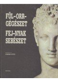 Ribári Ottó - Fül-orr-gégészet, fej-nyak sebészet