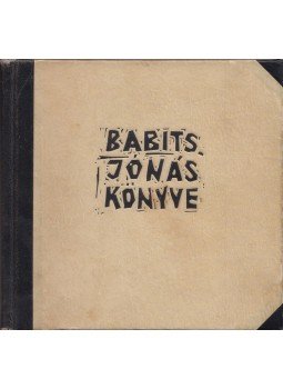 Babits Mihály - Jónás könyve Babits Mihály - Jónás könyve, Budapest 1961 antikvár könyv