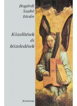 Bogárdi Szabó István - Közelítések és közeledések Bogárdi Szabó István - Közelítések és közeledések, null 2003 antikvár könyv
